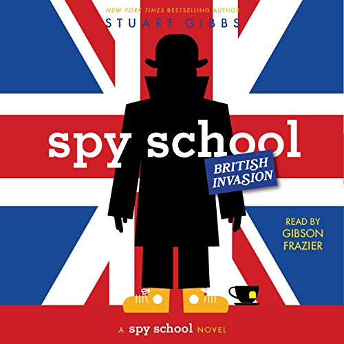 Spy School British Invasion By Stuart Gibbs